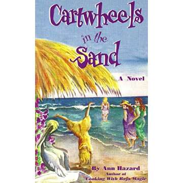 Cartwheels in the Sand: Baja California, Four Women and a Motor Home - A Journey of Empowerment and ...
