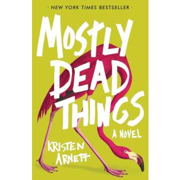 Mostly Dead Things: A Unique Exploration of Life and Death