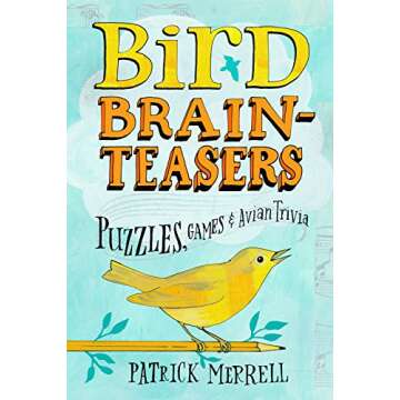 Bird Brainteasers: Puzzles, Games & Avian Trivia - Engage Your Feathered Friends