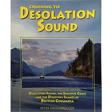 Cruising to Desolation Sound; Western Waters Cruising Guide, volume 3