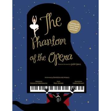 The Phantom of the Opera: Based on the novel by Gaston Leroux