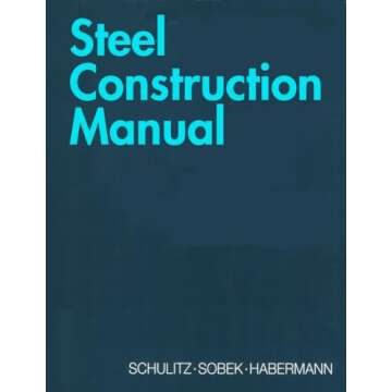 Heavy-Duty Steel Construction Manual: Your Essential Guide to Building