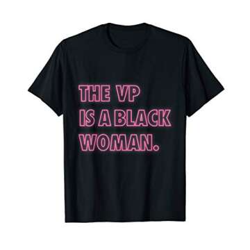 Biden Harris | VP | The VP Is A Black Woman T-Shirt