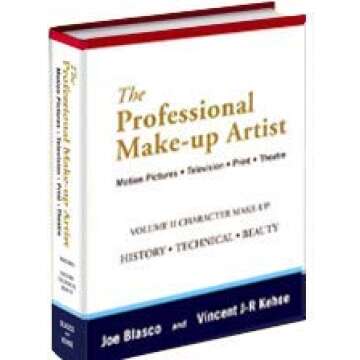 Essential Resource for Aspiring and Professional Make-Up Artists: Volume II Character Make-Up Techni...