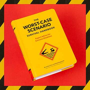 The Worst-Case Scenario Survival Handbook: Expert Advice for Extreme Situations (Survival Handbook, ...