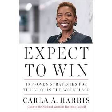 Expect to Win: 10 Proven Strategies for Thriving in the Workplace