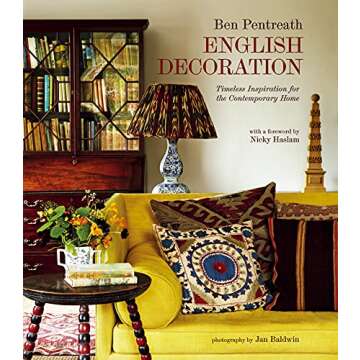 English Decoration: Timeless Inspiration for the Contemporary Home
