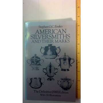 American Silversmiths and Their Marks: The Definitive (1948) Edition (Dover Jewelry and Metalwork)