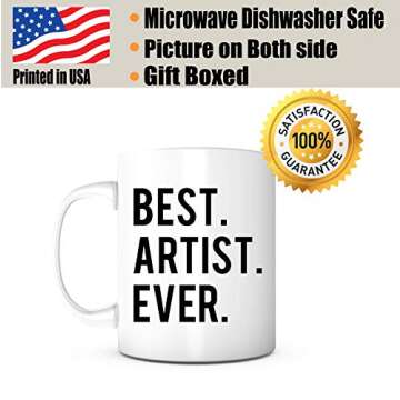 Best Artist Ever - 11 Ounce Ceramic Mug Gift for Artists, Graduation & Appreciation