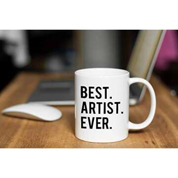 Best Artist Ever 11oz Ceramic Mug for Artists