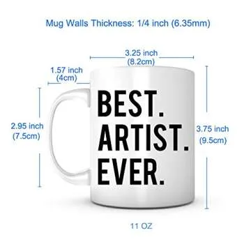 Best Artist Ever 11oz Ceramic Mug for Artists