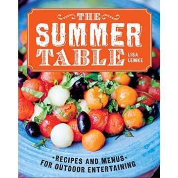 The Summer Table: Recipes and Menus for Casual Outdoor Entertaining