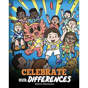 Celebrate Our Differences: A Dragon’s Story About Different Abilities, Special Needs, and Inclusio...