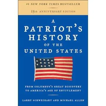 A Patriot's History of the United States: From Columbus's Great Discovery to America's Age of Entitl...