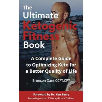 The Ultimate Ketogenic Fitness Book: The complete guide to optimizing Keto for a better quality of l...
