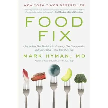 Food Fix: How to Save Our Health, Our Economy, Our Communities, and Our Planet--One Bite at a Time (...