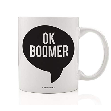 Digibuddha OK Boomer Gift Mug Funny Novelty Meme Trending Baby Boomers Generation Z Insult Shut Up O...