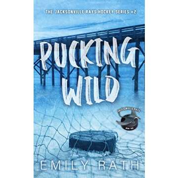 Pucking Wild: A Reverse Age Gap Hockey Romance (Jacksonville Rays Book 2)