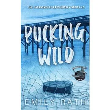 Pucking Wild: A Reverse Age Gap Hockey Romance (Jacksonville Rays Book 2)