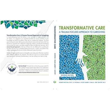 Transformative Care: A Trauma-Focused Approach to Caregiving for Healing心