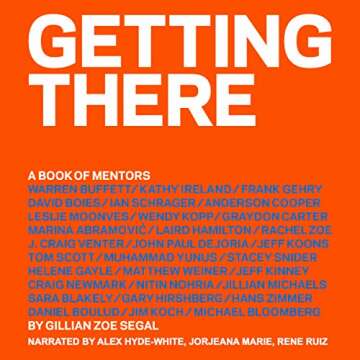 Getting There: Personal Journeys of Success Through Mentorship