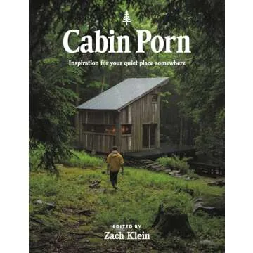 Cabin Porn: Inspiration for Your Quiet Place Somewhere