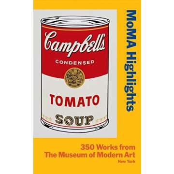 MoMA Highlights: 350 Works from The Museum of Modern Art, New York