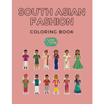 The South Asian Fashion Coloring Book: A Journey Through Culture