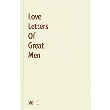 Love Letters Of Great Men - Vol. 1