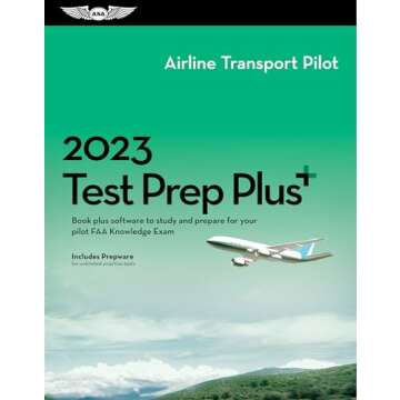 2023 Airline Transport Pilot Test Prep Plus: Book plus software to study and prepare for your pilot ...
