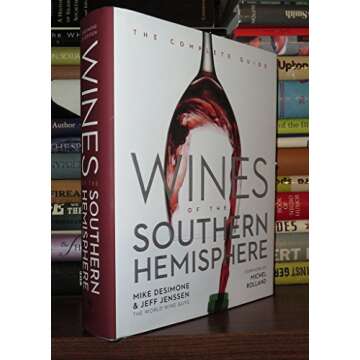 Wines of the Southern Hemisphere: The Complete Guide