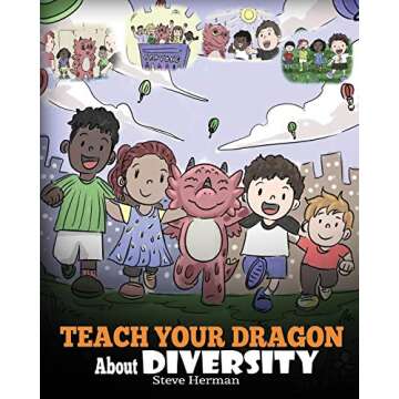 Teach Your Dragon About Diversity: Train Your Dragon To Respect Diversity. A Cute Children Story To ...