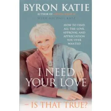 I Need Your Love - Is That True?: A Transformative Guide to Communication