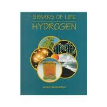 Hydrogen (Sparks of Life : Chemical Elements That Make Life Possible)