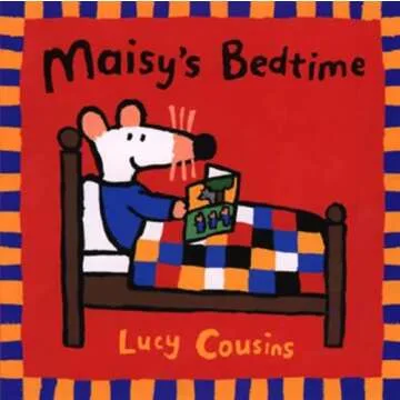 Maisy's Bedtime: Fun Bedtime Routine Book with Colorful Illustrations
