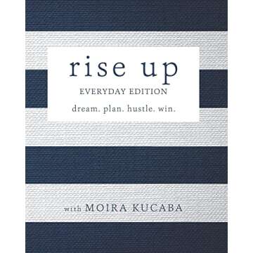 Rise Up: Everyday Edition: dream. plan. hustle. win.