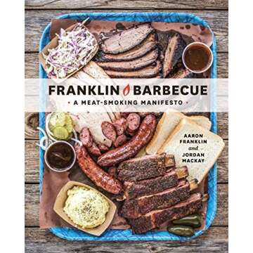 Franklin Barbecue: A Meat-Smoking Manifesto [A Cookbook]