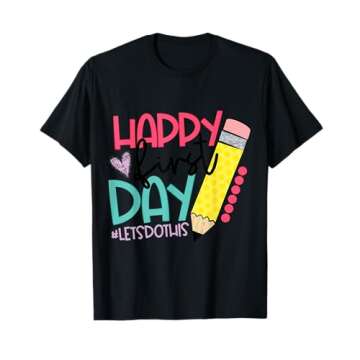 Happy First Day Let's Do This Welcome Back To School T-Shirt