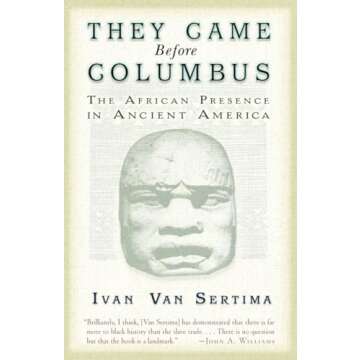 They Came Before Columbus: Exploring the African Presence in Ancient America