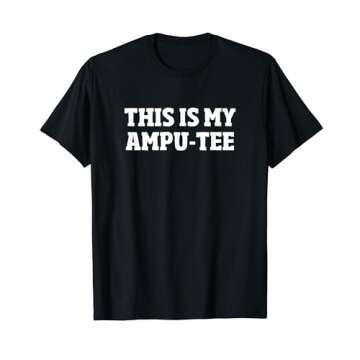 Funny Amputee T-Shirt This Is My Ampu-Tee
