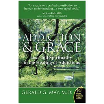 Addiction and Grace: Exploring Addiction, Spirituality, and Healing