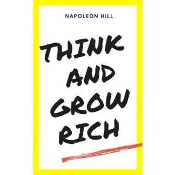 Think and Grow Rich: The Ultimate Blueprint to Success
