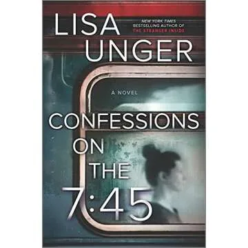Confessions on the 7:45: A Novel - A Gripping Tale of Secrets and Unexpected Connections