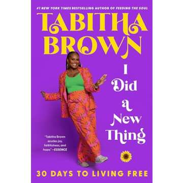 I Did a New Thing: 30 Days to Living Free (A Feeding the Soul Book)
