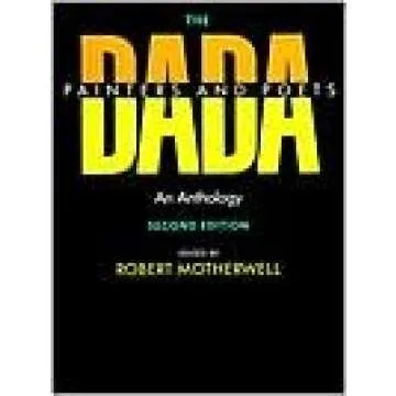 The Dada Painters and Poets Book by R. Motherwell & J. D. Flam