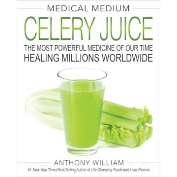 Medical Medium Celery Juice Book for Health & Healing