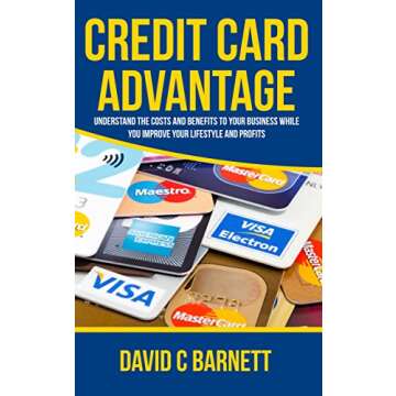 Credit Card Advantage: Understand the Costs and Benefits for Your Business