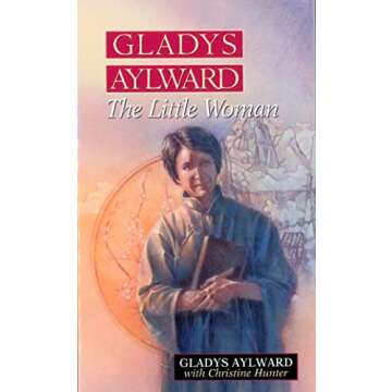Gladys Aylward: Inspiring Journey of Faith and Courage