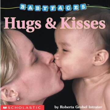 Hugs and Kisses: The Adorable Baby Faces Board Book