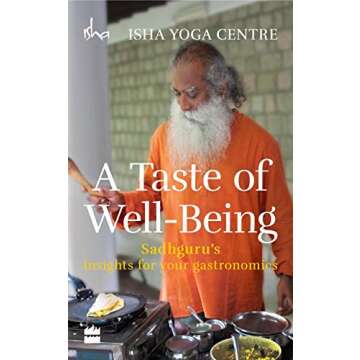 Harper Collins India A Taste of Well-Being: Sadhguru's Insights for Your Gastronomics